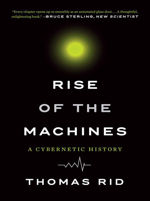 Title details for Rise of the Machines by Thomas Rid - Available